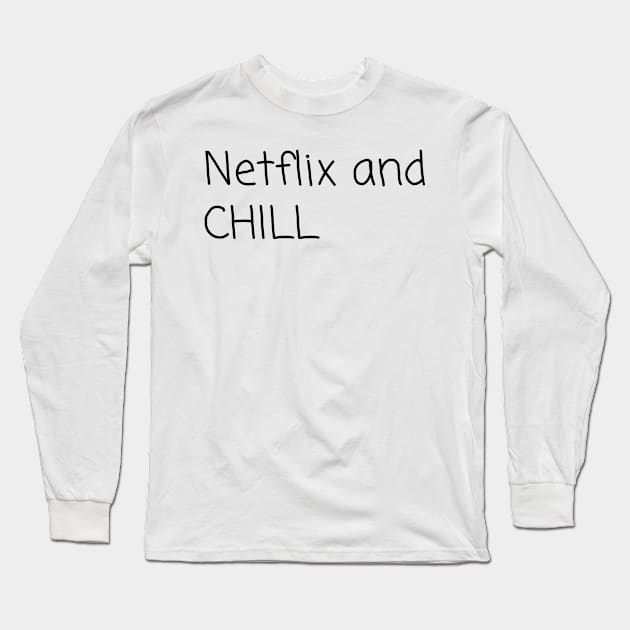 Netflix and chill Long Sleeve T-Shirt by Flow Space